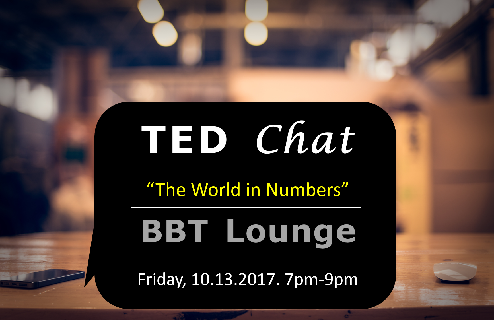 【10/13（金）19:00～＠麹町】<br/>TED Chat@BBT Lounge｜“The World in Numbers”